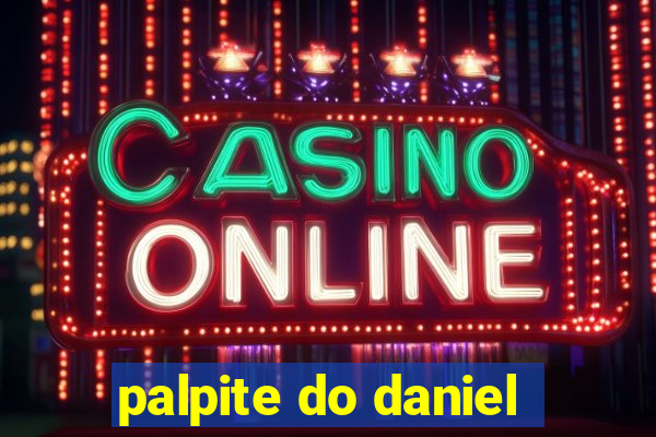 palpite do daniel